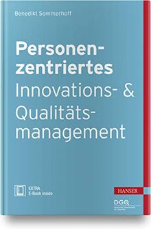 QM im Wandel: Personenzentriertes Innovations- und Qualitätsmanagement