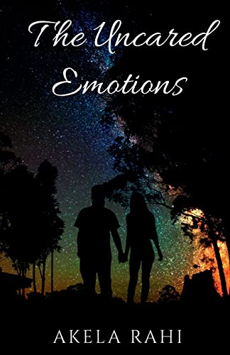 The Uncared Emotions: Pouring Emotions Into Words