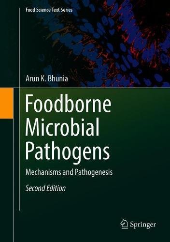 Foodborne Microbial Pathogens: Mechanisms and Pathogenesis (Food Science Text Series)