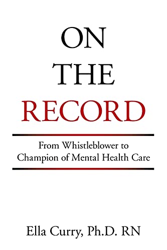 On the Record: From Whistleblower to Champion of Mental Health Care