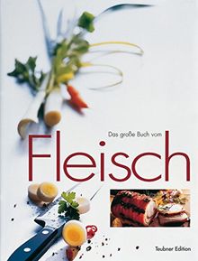 Fleisch, Das große Buch vom (Teubner Edition)