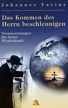 Das Kommen des Herrn beschleunigen: Voraussetzungen für Seine Wiederkunft