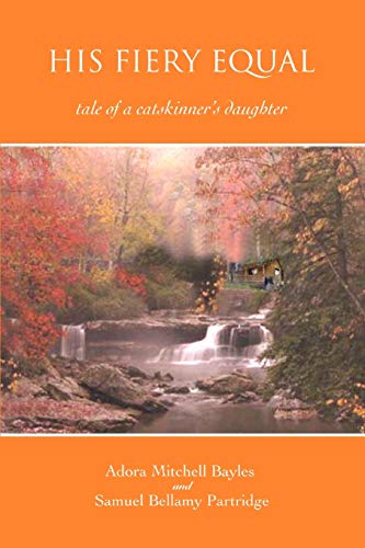 His Fiery Equal: tale of a catskinner's daughter