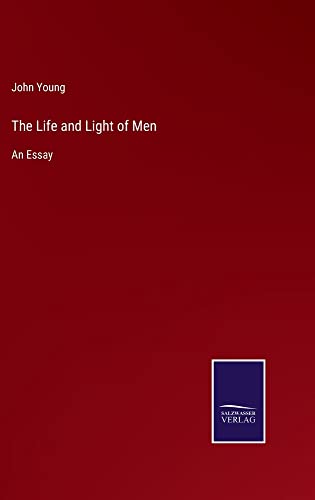 The Life and Light of Men: An Essay