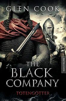 The Black Company 5 - Todesgötter: Ein Dark-Fantasy-Roman von Kult Autor Glen Cook