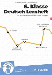 6. Klasse Deutsch Lernheft: inkl. Lernvideos und Aufgaben | Für Klassenarbeiten, Prüfungen, Tests | Rechtschreibung, Satzbau, Texte, Verben, Satzglieder, Zeichensetzung