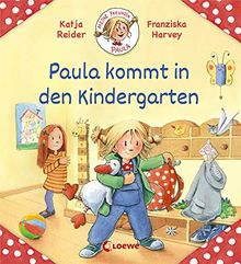 Meine Freundin Paula - Paula kommt in den Kindergarten: zum Vorlesen ab 2 Jahre