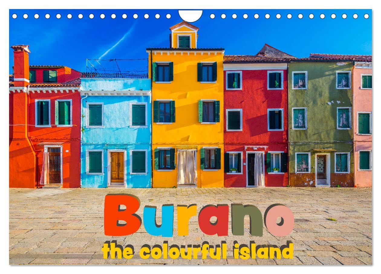 Burano - The colourful island (Wall Calendar 2026 DIN A4 landscape), CALVENDO 12 Month Wall Calendar: The small island in the lagoon of Venice in colourful pictures