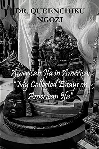 American Ifa in America: My Collected Essays on American Ifa