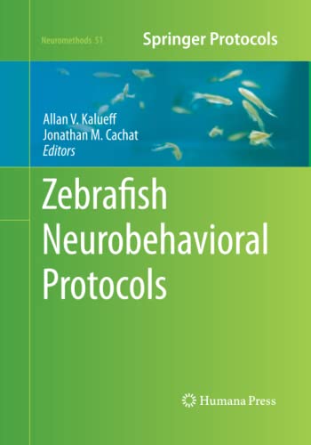 Zebrafish Neurobehavioral Protocols (Neuromethods, Band 51)