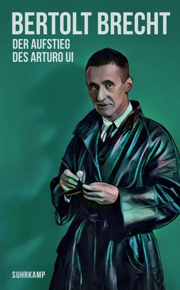 Der Aufstieg des Arturo Ui: Mit Materialien