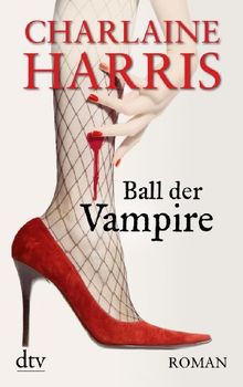 Ball der Vampire: Roman von Harris, Charlaine | Buch | Zustand gut