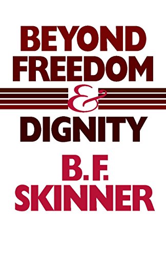 Skinner, B. F. Beyond Freedom And Dignity