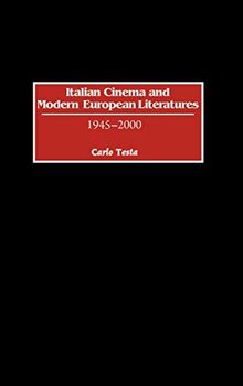 Italian Cinema and Modern European Literatures: 1945-2000