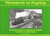 Eisenbahnreise ins Erzgebirge: Eisenbahnromantik im Erzgebirge und Vogtland