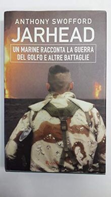 Jarhead. Un marine racconta la guerra del Golfo e altre battaglie