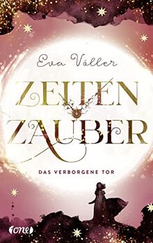 Zeitenzauber: Das verborgene Tor . Band 3