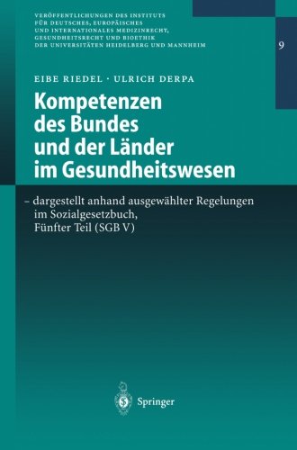 Kompetenzen des Bundes und der Länder im Gesundheitswesen - dargestellt anhand ausgewählter Regelungen im Sozialgesetzbuch, Fünfter Teil (Sgb V): ... der Universitäten Heidelberg und Mannheim)