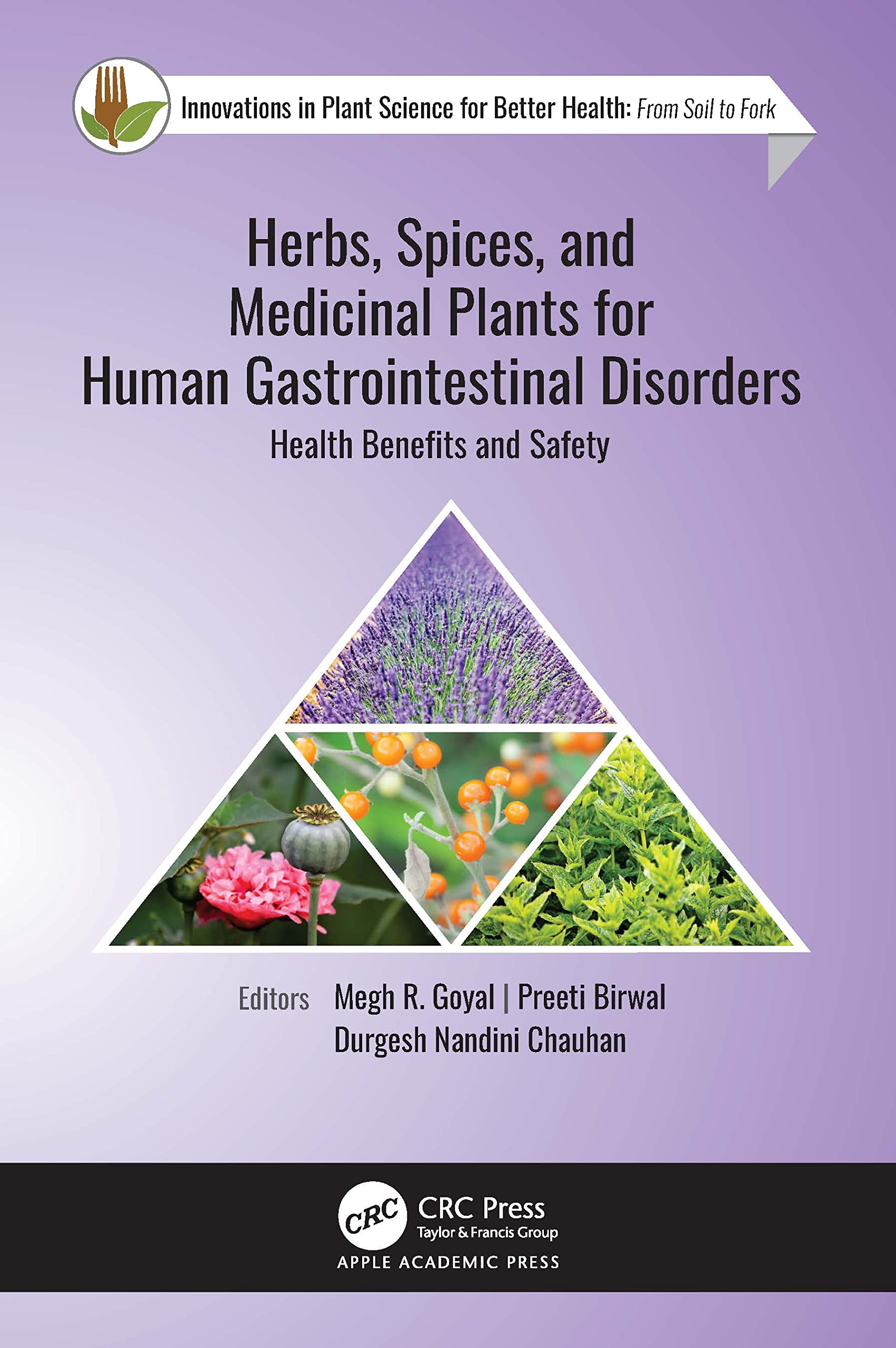 Herbs, Spices, and Medicinal Plants for Human Gastrointestinal Disorders: Health Benefits and Safety (Innovations in Plant Science for Better Health: From Soil to Fork)