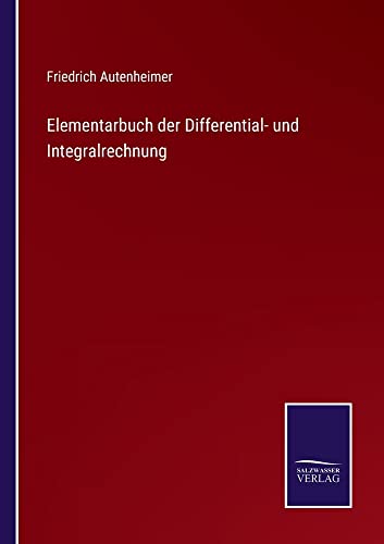 Elementarbuch der Differential- und Integralrechnung