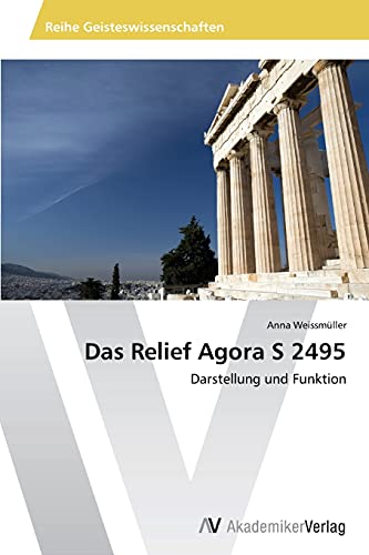 Das Relief Agora S 2495: Darstellung und Funktion