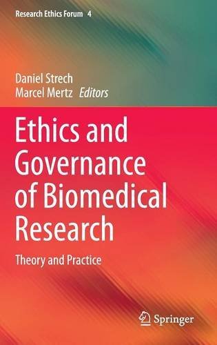 Ethics and Governance of Biomedical Research: Theory and Practice (Research Ethics Forum)