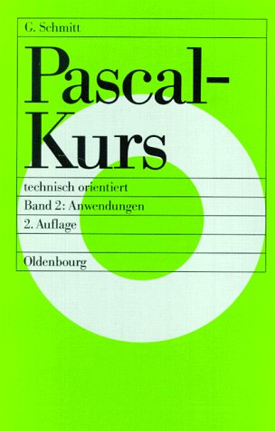 Pascal-Kurs technisch orientiert, Bd.2, Anwendungen
