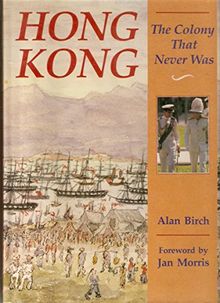 Hong Kong: The Colony That Never Was (Odyssey Guides)