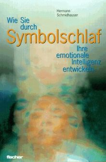 Wie Sie durch Symbolschlaf Ihre emotionale Intelligenz entwickeln