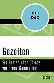 Gezeiten: Ein Roman über Chinas verlorene Generation