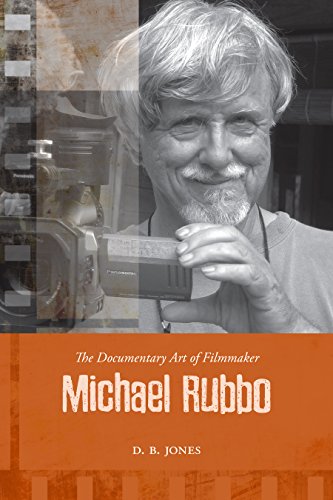 Documentary Art of Filmmaker Michael Rubbo (Cinemas Off Centre, Band 4)