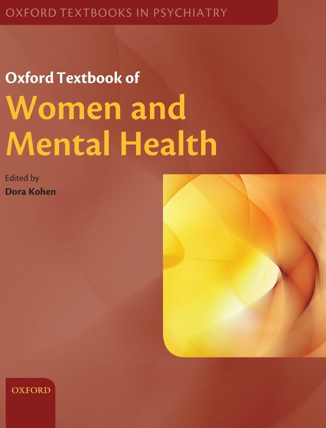 OXF TEXTB WOMEN & MENTAL HEALTH OTP C (Oxford Textbooks in Psychiatry)