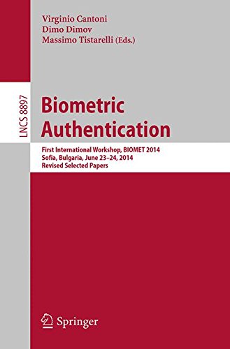 Biometric Authentication: First International Workshop, BIOMET 2014, Sofia, Bulgaria, June 23-24, 2014. Revised Selected Papers (Lecture Notes in Computer Science)