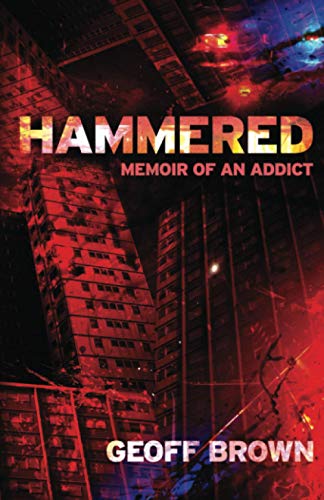 Hammered: Memoir of an Addict