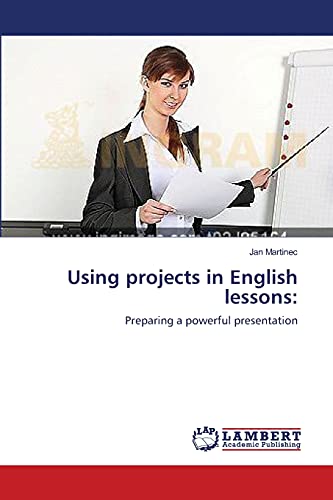 Using projects in English lessons:: Preparing a powerful presentation