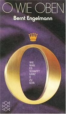 O wie oben. Wie man es schafft, ganz O zu sein