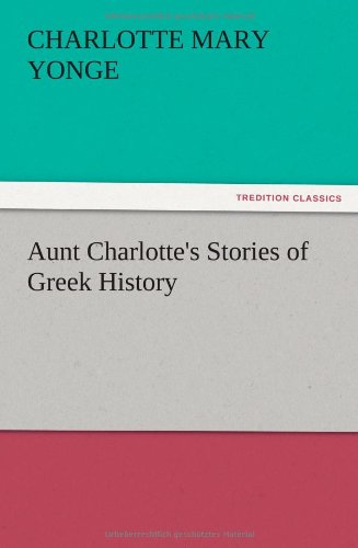 Aunt Charlotte's Stories of Greek History