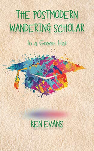 THE POSTMODERN WANDERING SCHOLAR: In a Green Hat