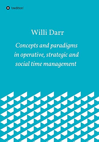 Concepts and paradigms in operative, strategic and social time management