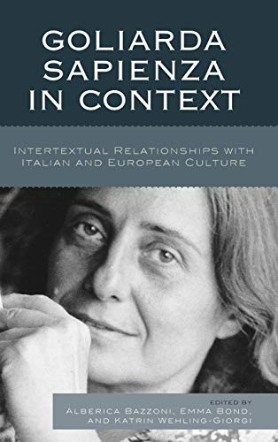 Goliarda Sapienza in Context: Intertextual Relationships with Italian and European Culture (The Fairleigh Dickinson University Press Series in Italian Studies)