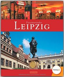 Faszinierendes LEIPZIG (TING-Buch) - Ein Bildband mit über 110 Bildern - FLECHSIG Verlag