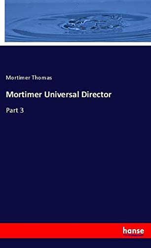 Mortimer Universal Director: Part 3