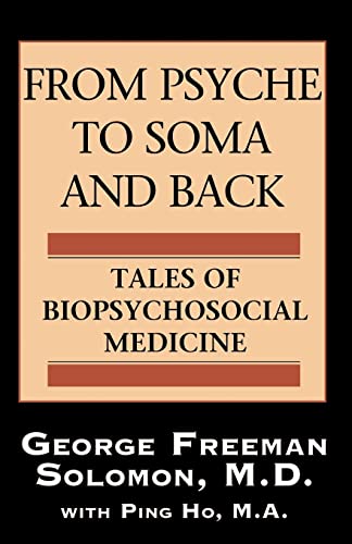 From Psyche to Soma and Back: Tales of Biopsychosocial Medicine