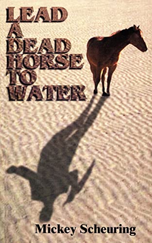 Lead A Dead Horse To Water
