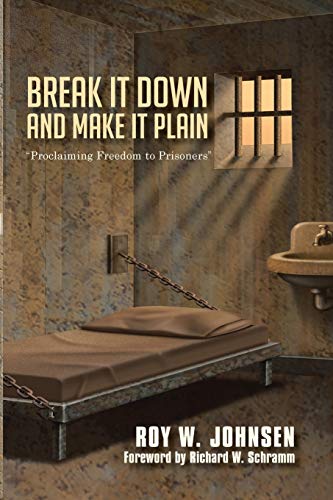 Break It Down and Make It Plain: Proclaiming Freedom to Prisoners