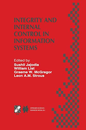 Integrity and Internal Control in Information Systems: IFIP TC11 Working Group 11.5 Second Working Conference on Integrity and Internal Control in ... and Communication Technology, 9, Band 9)
