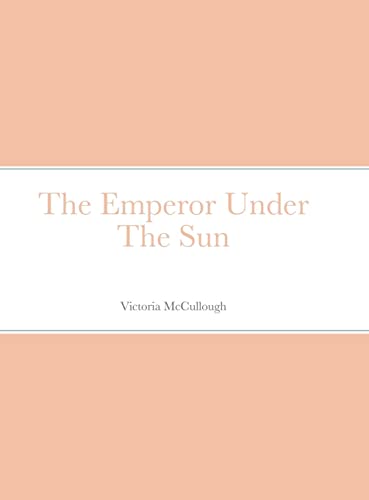 The Emperor Under The Sun