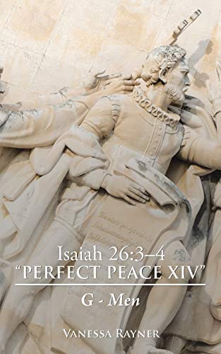 Isaiah 26: 3-4 Perfect Peace Xiv: G-Men