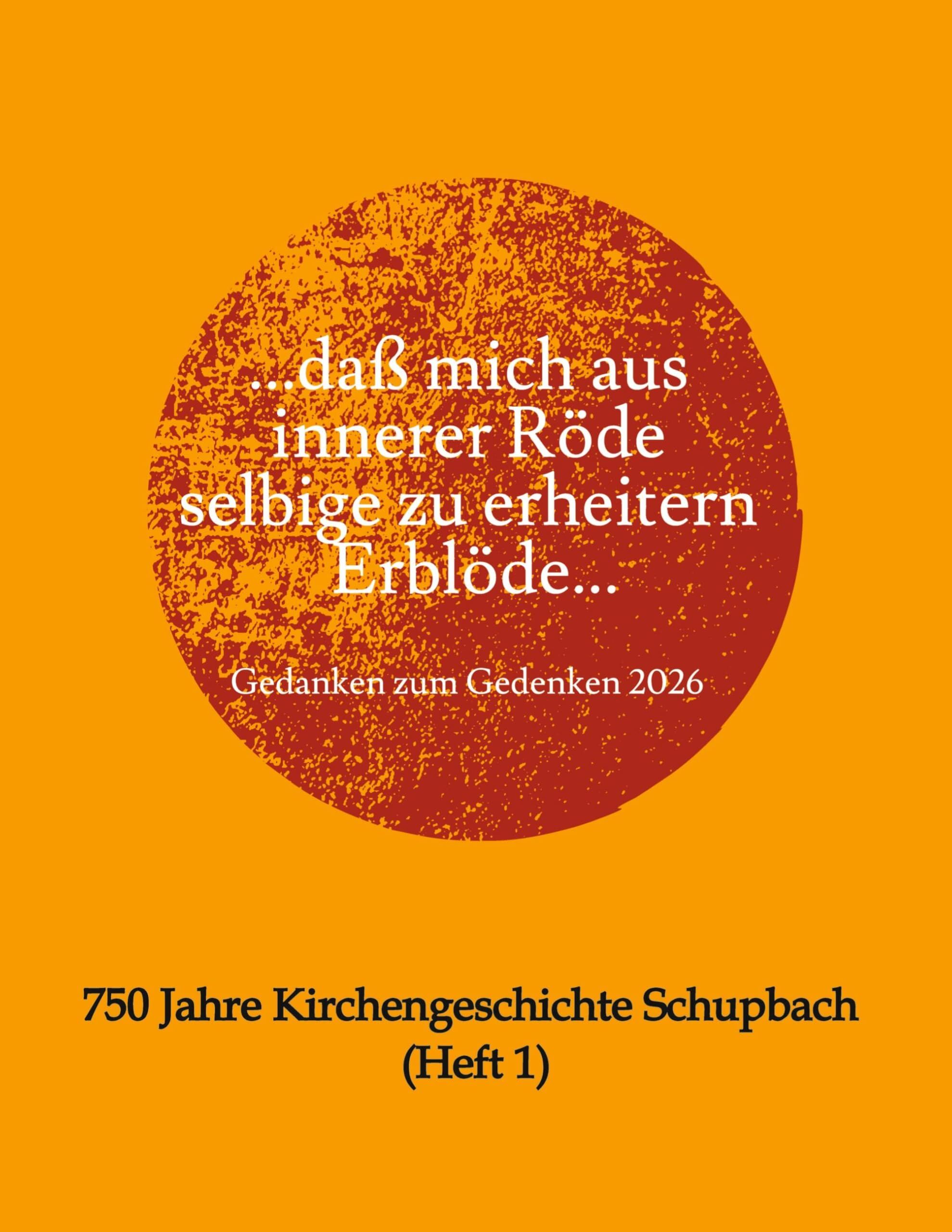 ...daß mich aus innerer Röde selbige zu erheitern Erblöde...