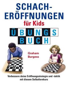 Schacheroffnungen fur Kids Ubungsbuch (Schach fur Kids)